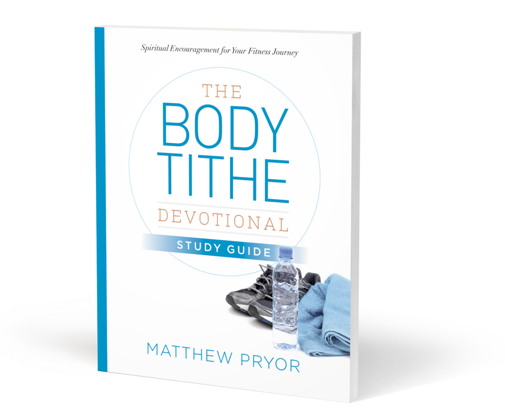 Body Tithe Devotional Study Guide - Christian Fitness